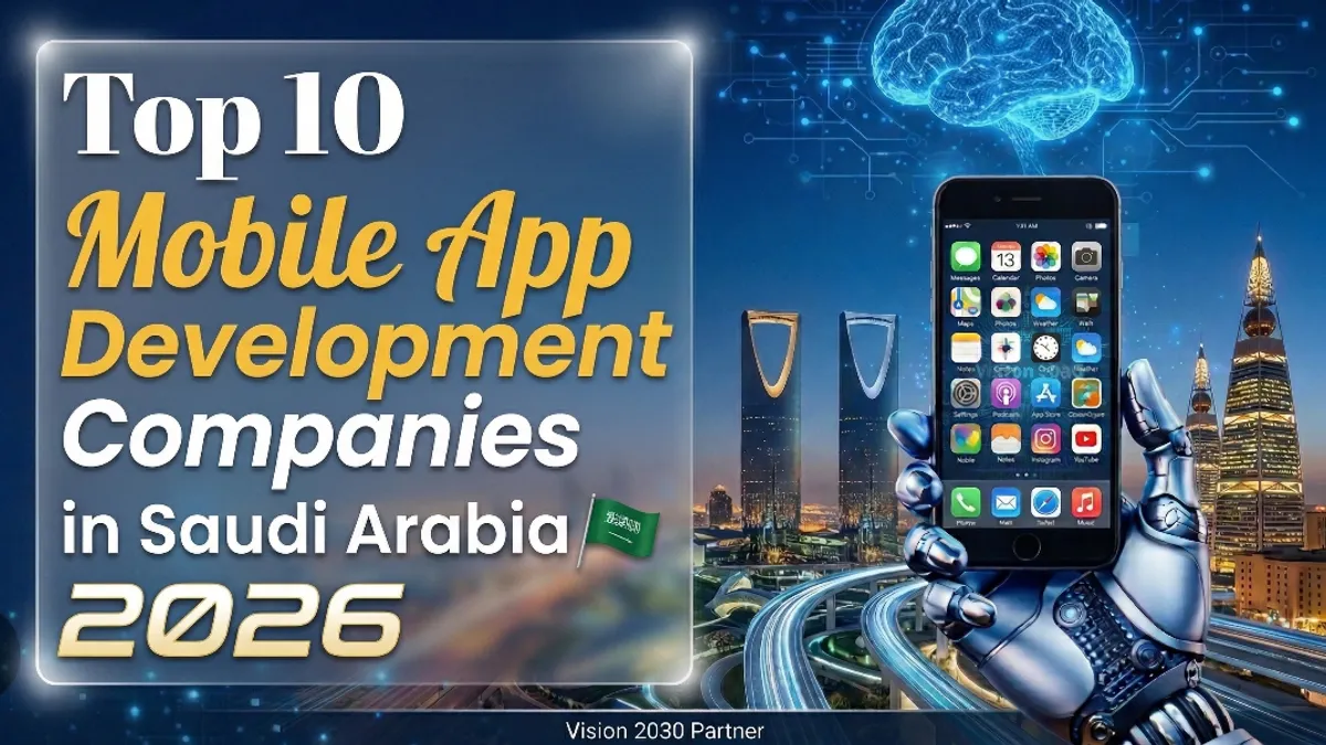 Top 10 Mobile App Development Companies in Saudi Arabia (2026 Guide ...